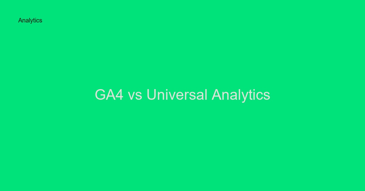 GA4 vs Universal Analytics: Vad ska du välja? Komplett guide 2024