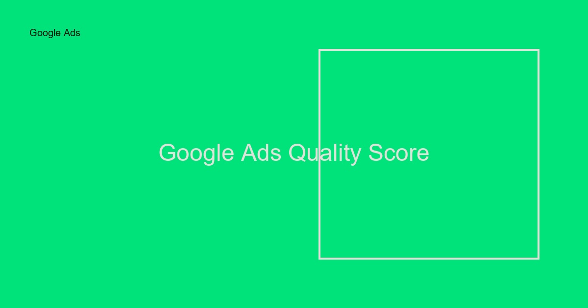 Google Ads Quality Score: Så maximerar du dina annonsresultat