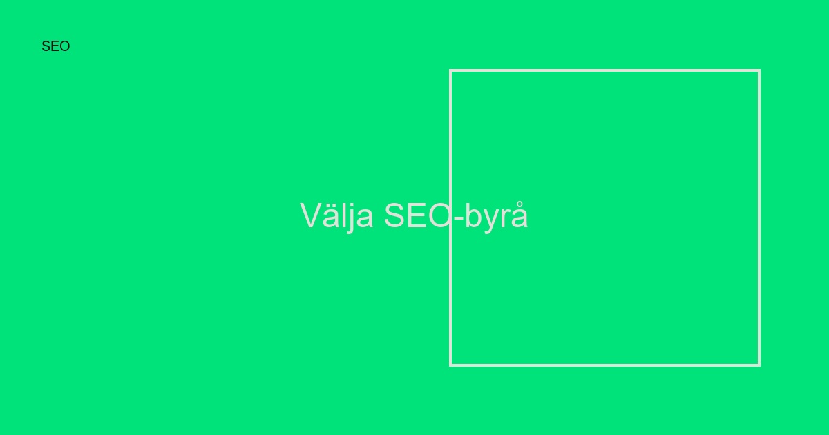 Välja SEO-byrå: 8 frågor att ställa